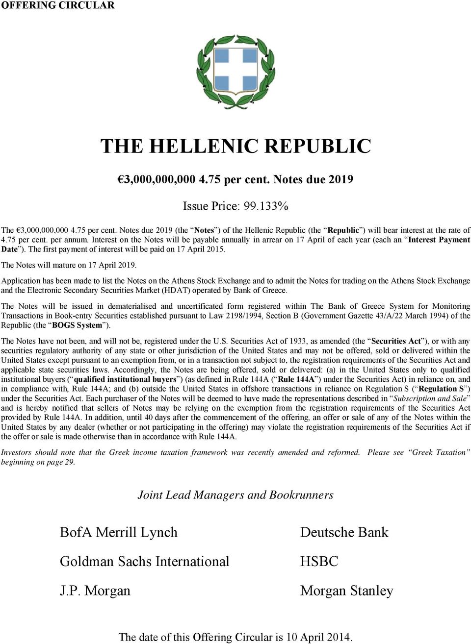 The Notes will mature on 17 April 2019.