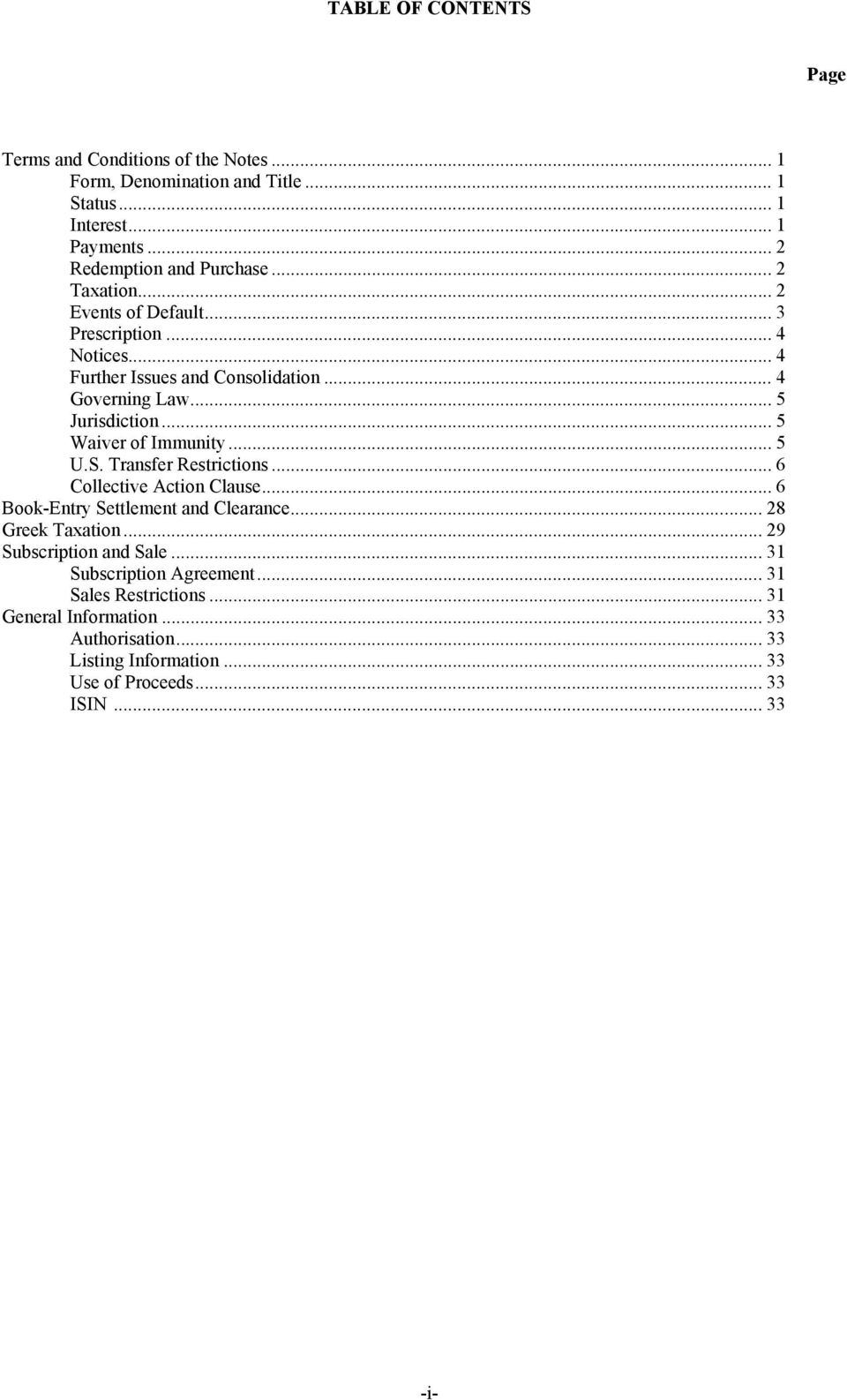 .. 5 Waiver of Immunity... 5 U.S. Transfer Restrictions... 6 Collective Action Clause... 6 Book-Entry Settlement and Clearance... 28 Greek Taxation.