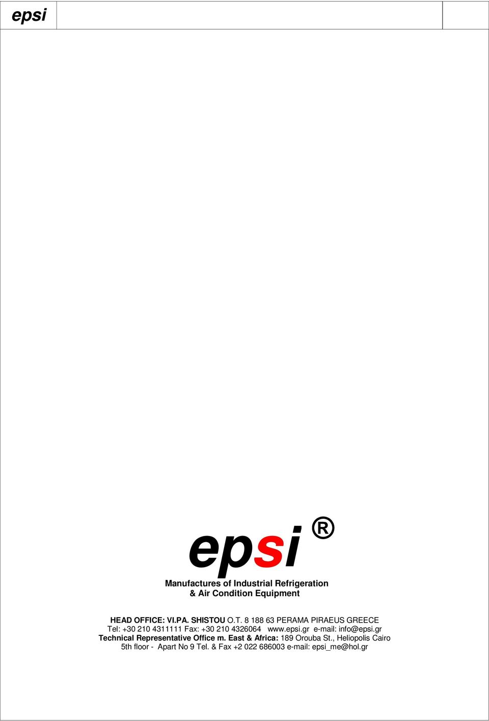 epsi.gr e-mail: info@epsi.gr Technical Representative Office m.