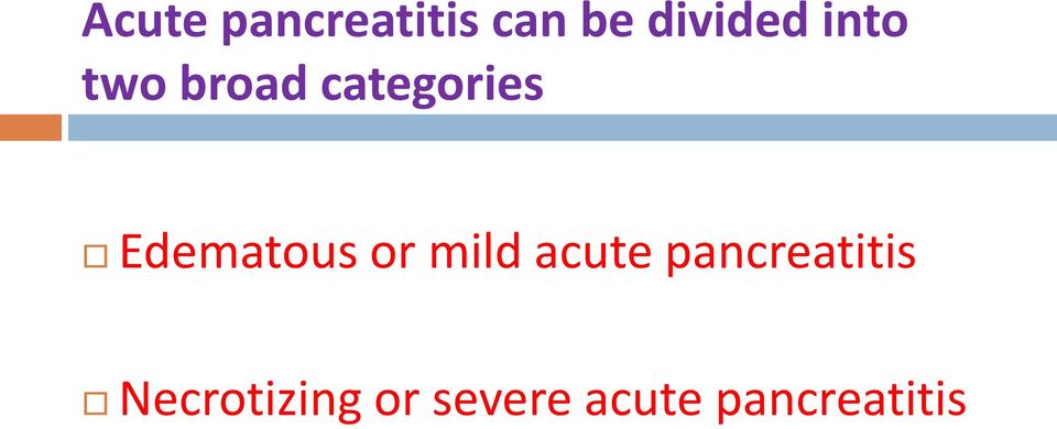 Edematous or mild acute