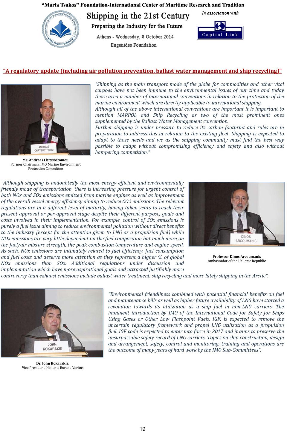 environmental issues of our time and today there area a number of international conventions in relation to the protection of the marine environment which are directly applicable to international