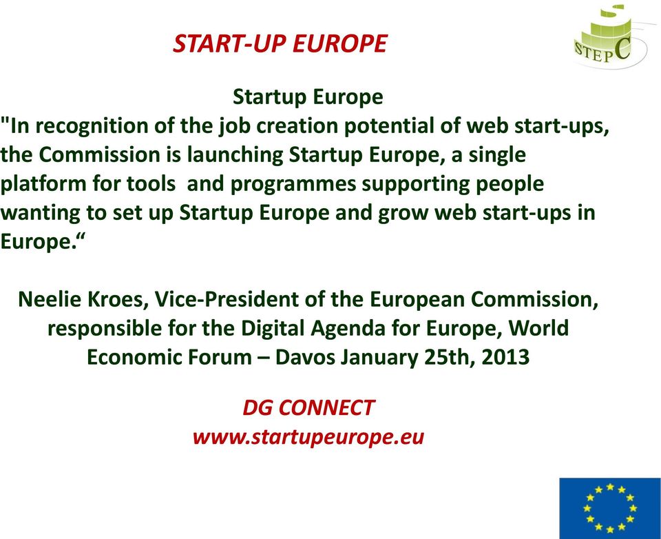 Startup Europe and grow web start-ups in Europe.