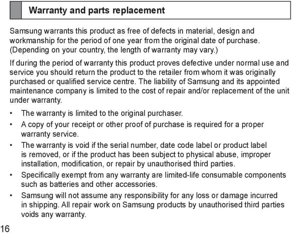 ) If during the period of warranty this product proves defective under normal use and service you should return the product to the retailer from whom it was originally purchased or qualified service