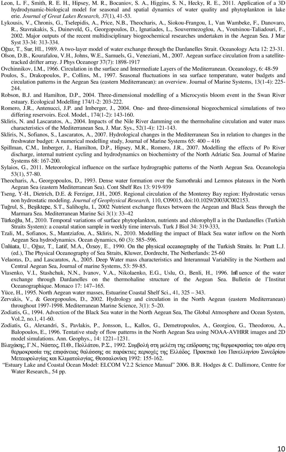 , Chronis, G., Tselepidis, A., Price, N.B., Theocharis, A., Siokou-Frangou, I., Van Wambeke, F., Danovaro, R., Stavrakakis, S., Duineveld, G., Georgopoulos, D., Ignatiades, L., Souvermezoglou, A.