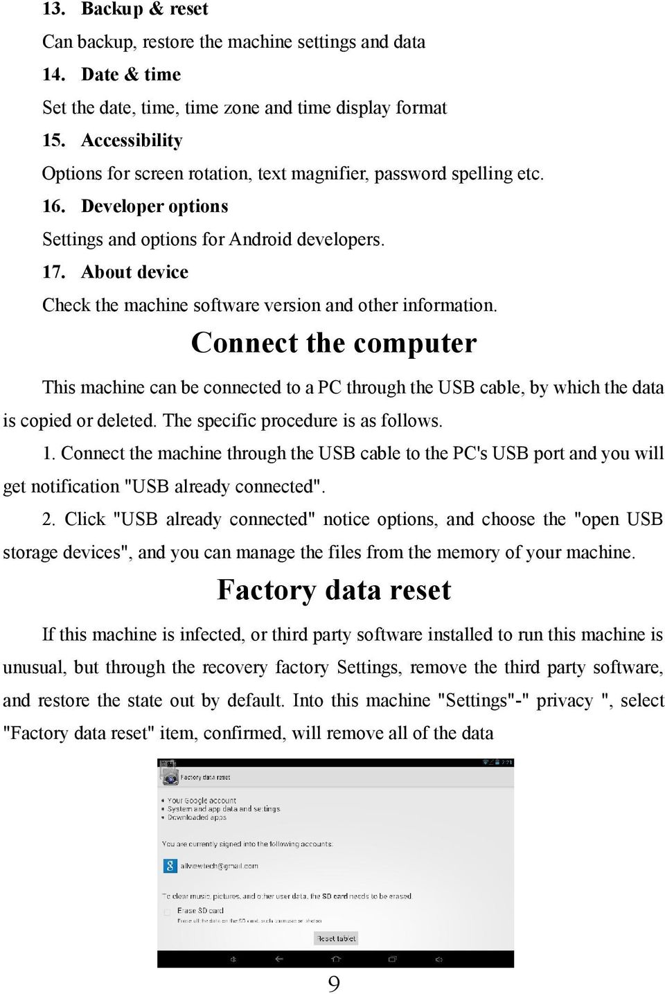 About device Check the machine software version and other information. Connect the computer This machine can be connected to a PC through the USB cable, by which the data is copied or deleted.