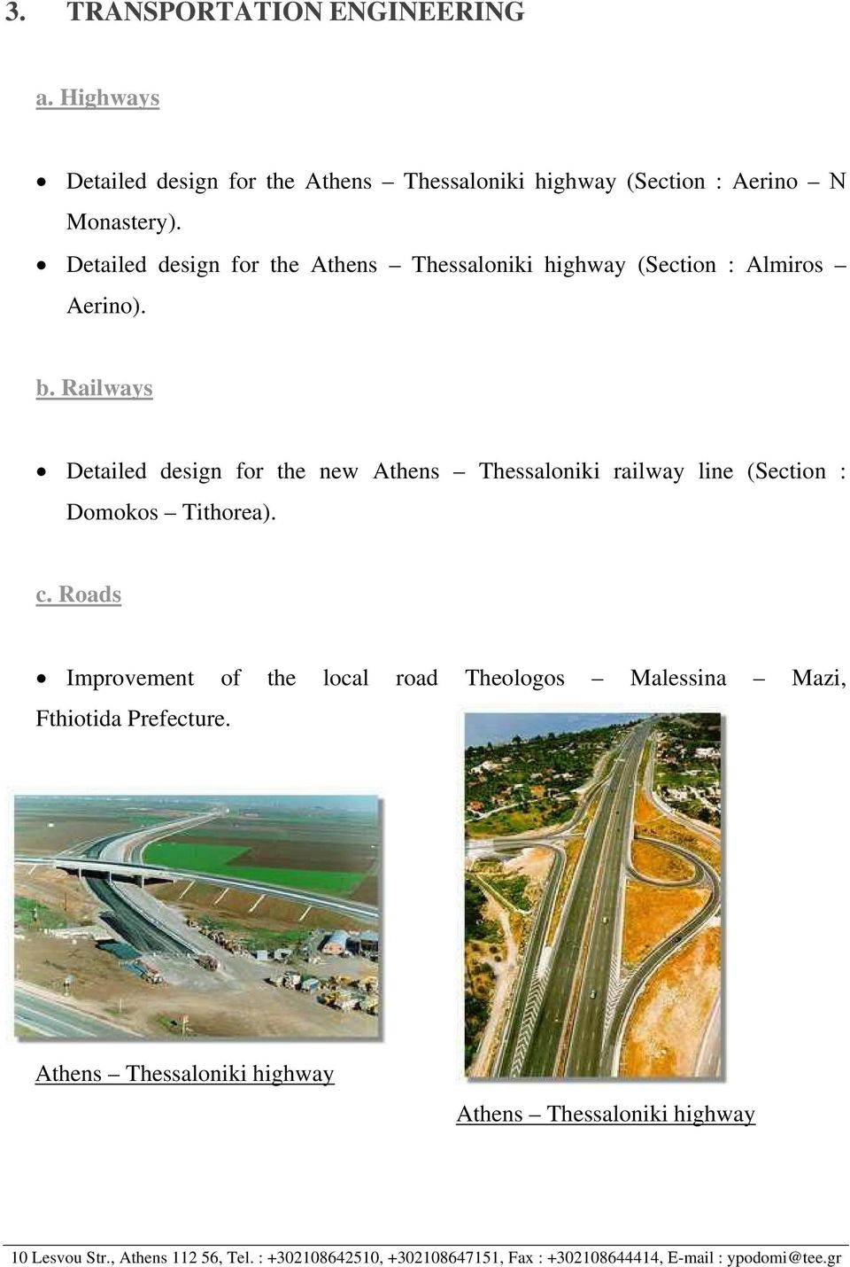 Railways Detailed design for the new Athens Thessaloniki railway line (Section : Domokos Tithorea). c.