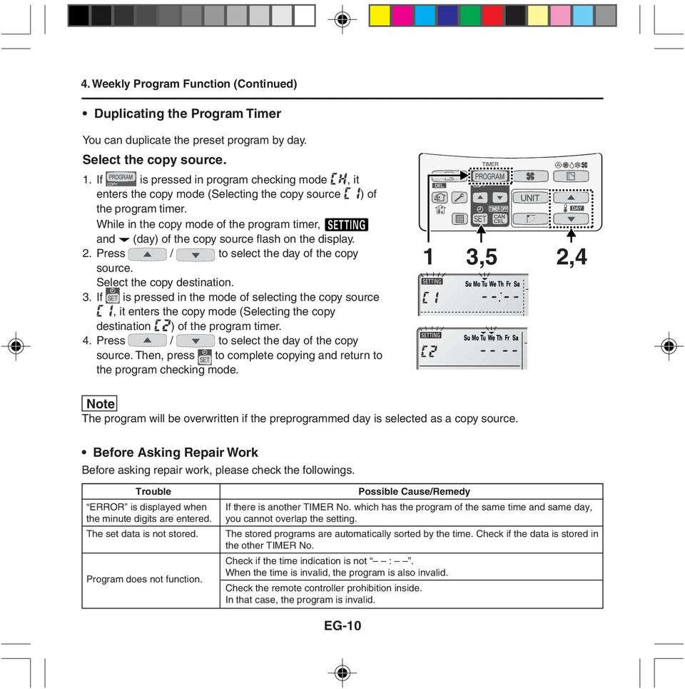 While in the copy mode of the program timer, and (day) of the copy source flash on the display. 2. Press / to select the day of the copy source. Select the copy destination. 3.