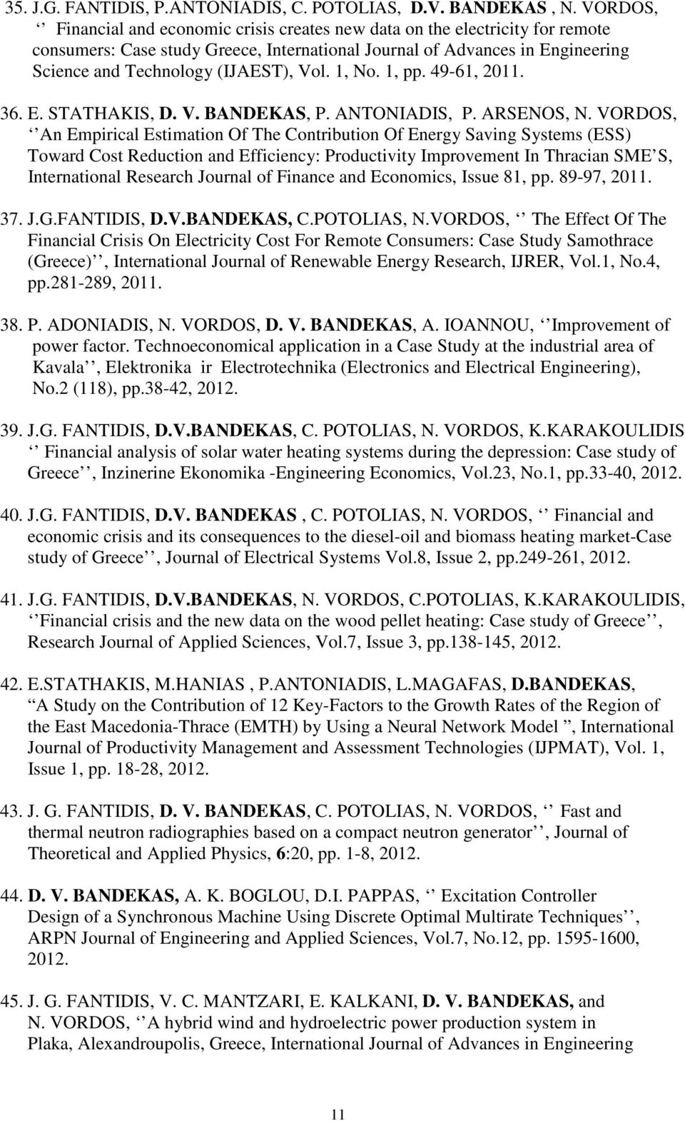 Vol. 1, No. 1, pp. 49-61, 2011. 36. E. STATHAKIS, D. V. BANDEKAS, P. ANTONIADIS, P. ARSENOS, N.