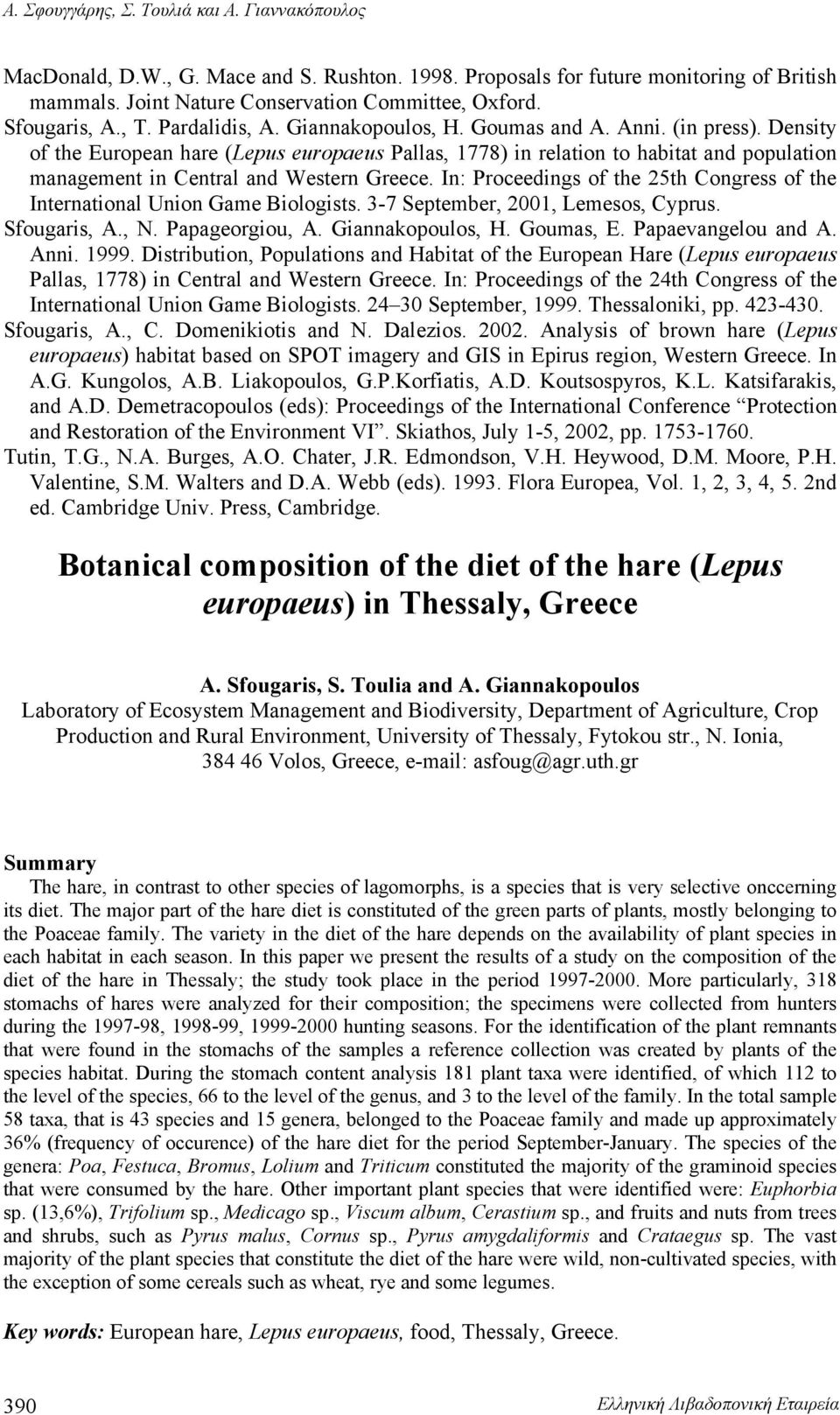 Density of the European hare (Lepus europaeus Pallas, 1778) in relation to habitat and population management in Central and Western Greece.