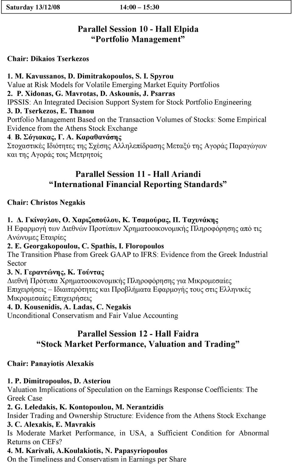 Psarras IPSSIS: An Integrated Decision Support System for Stock Portfolio Engineering 3. D. Tserkezos, E.