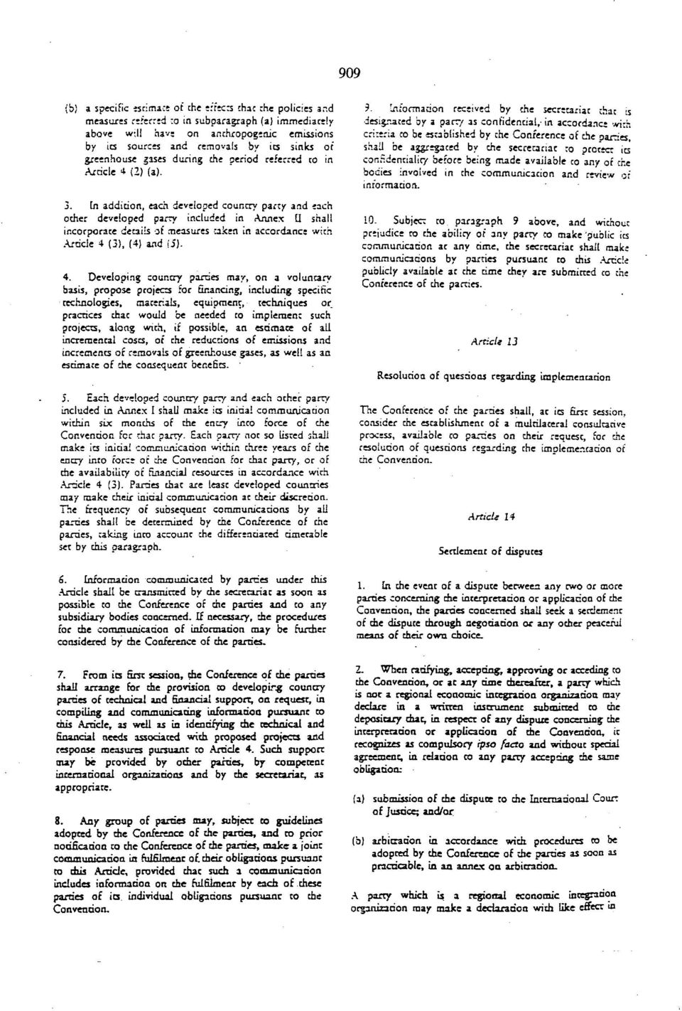In addition, each developed country party and each other developed party included in Annex U shall incorporate details of measures taken in accordance with Article 4 