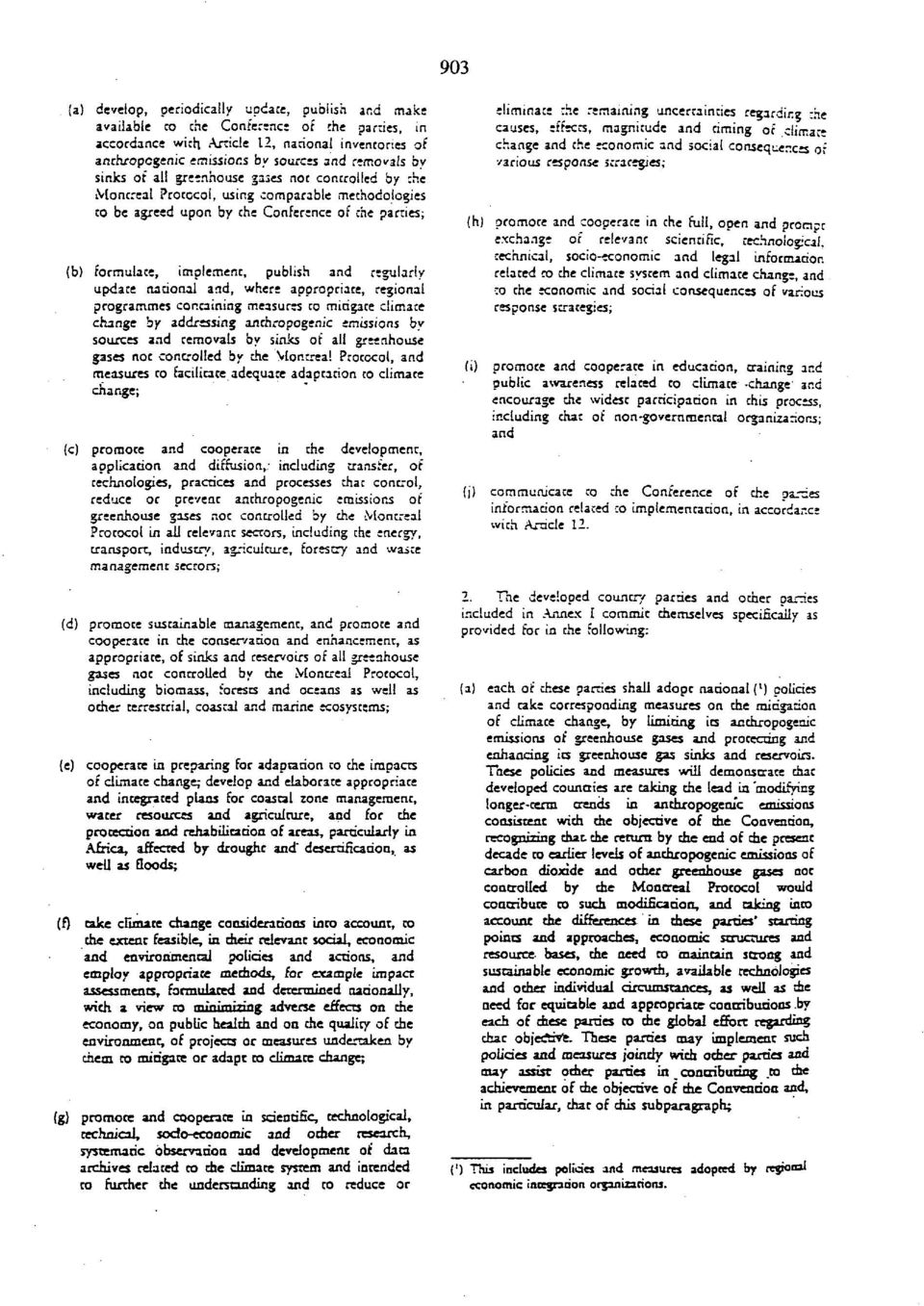agreed upon by the Conference of the parries; (b) formulace, implement, publish and regularly update national and, where appropriate, regional programmes containing measures to mitigate climate
