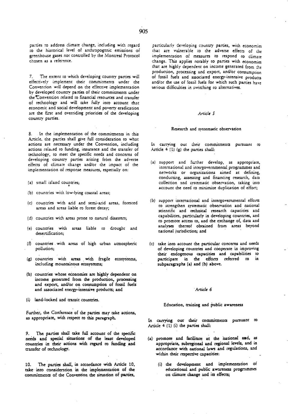 / implement their commitments under the Convention will depend on the effective implementation by developed country parries of their commitments under thetzonvencion related co financial resources