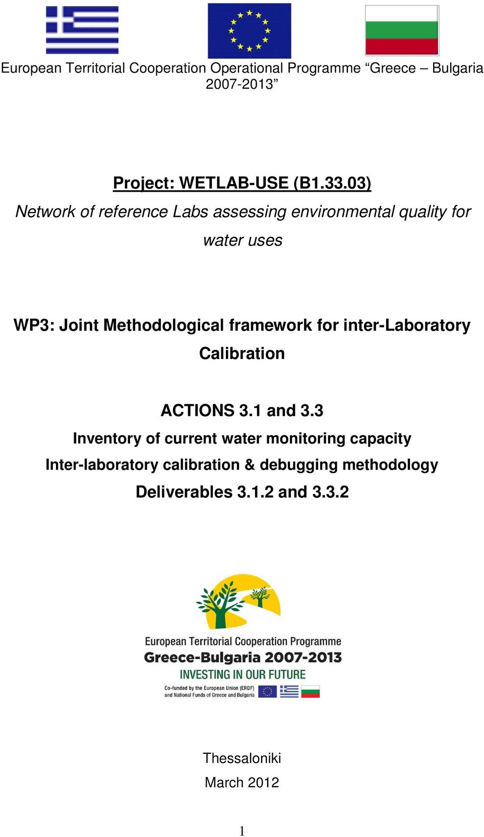 framework for inter-laboratory Calibration ACTIONS 3.1 and 3.