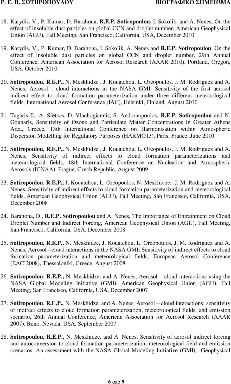 Kumar, D. Barahona, I. Sokolik, A. Nenes and R.E.P.