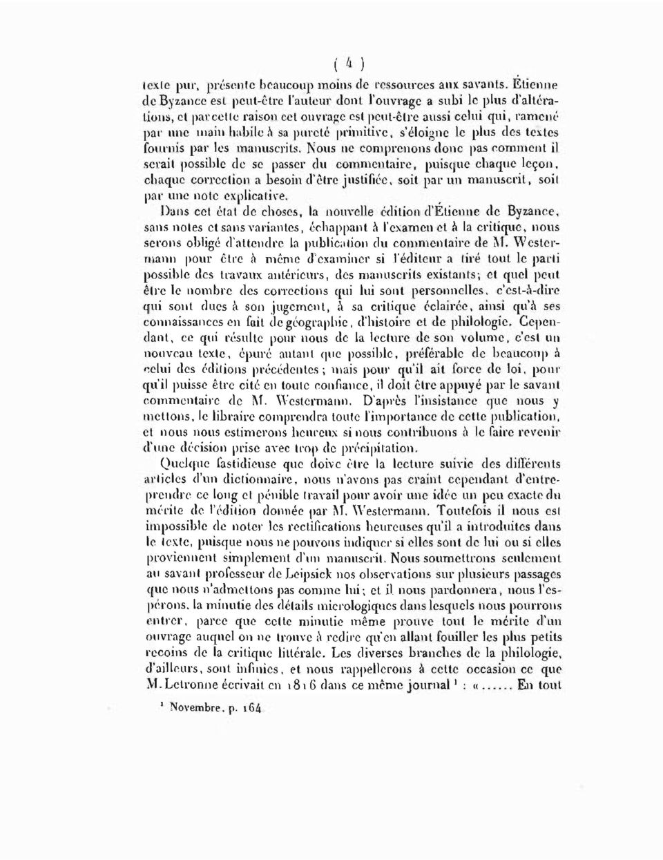 s'éloigne le plus des textes fournis par les manuscrits.