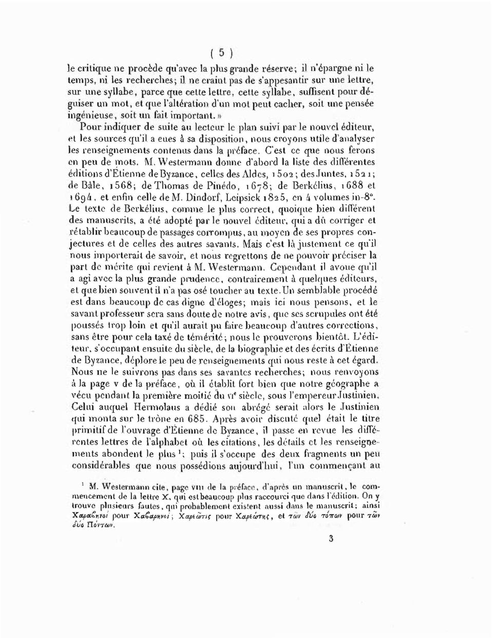 » Pour indiquer de suite au lecteur le plan suivi par le nouvel éditeur, et les sources qu'il a eues à sa disposition, nous croyons utile d'analyser les renseignements contenus dans la préface.
