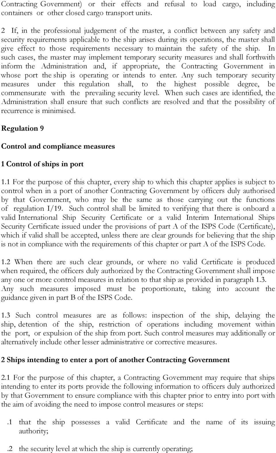 requirements necessary to maintain the safety of the ship.