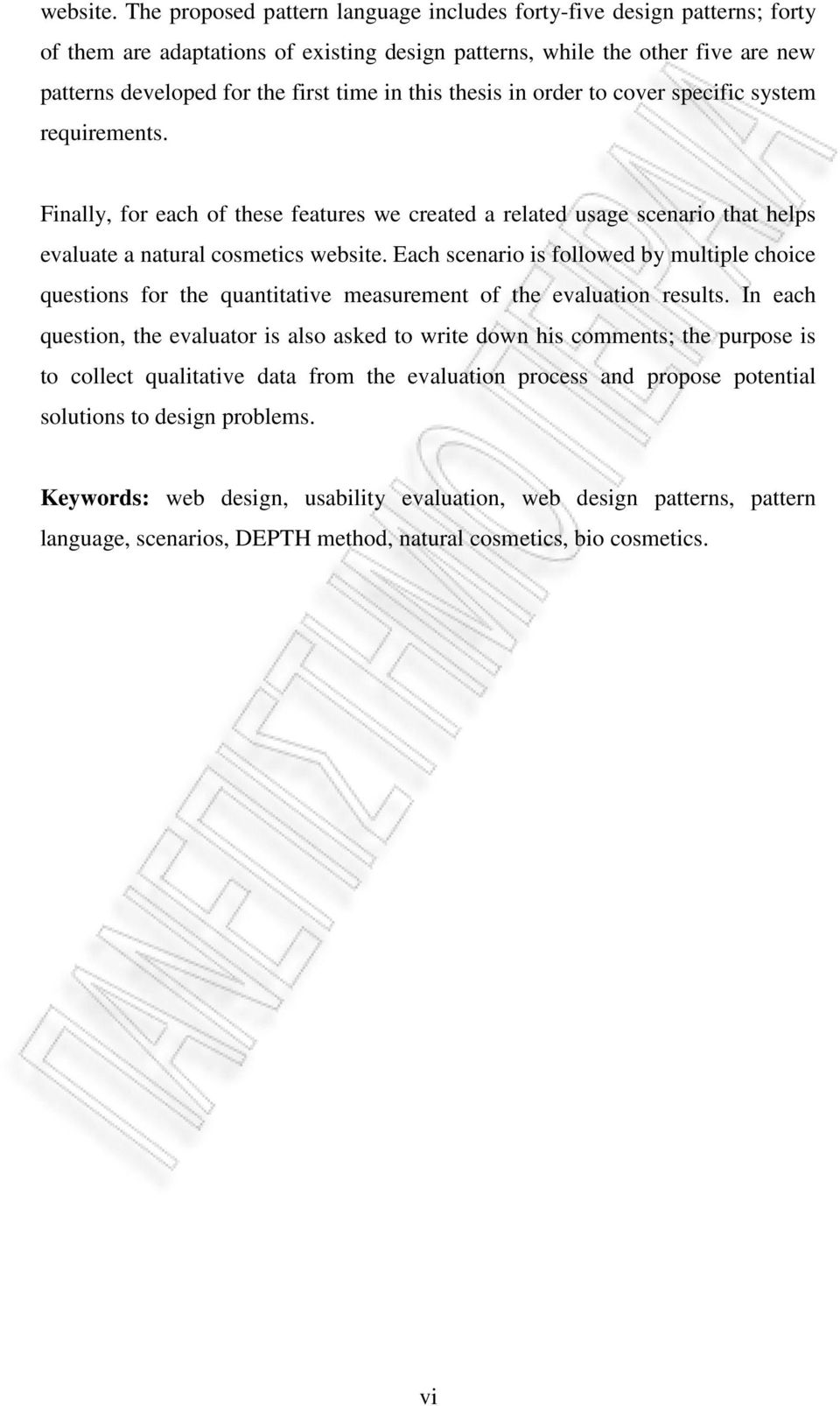 this thesis in order to cover specific system requirements.