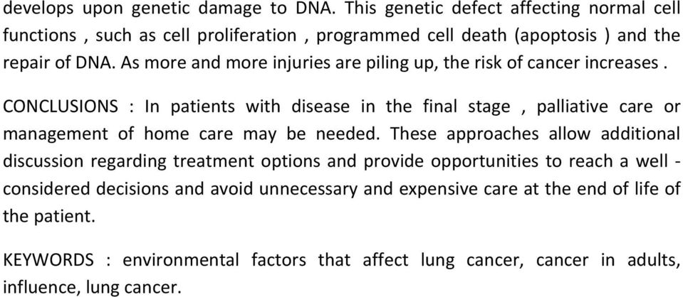 As more and more injuries are piling up, the risk of cancer increases.