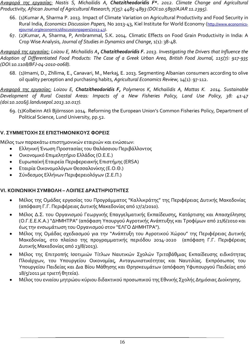 Impact of Climate Variation on Agricultural Productivity and Food Security in Rural India, Economics Discussion Papers, No 2013-43, Kiel Institute for World Economy (http://www.economicsejournal.