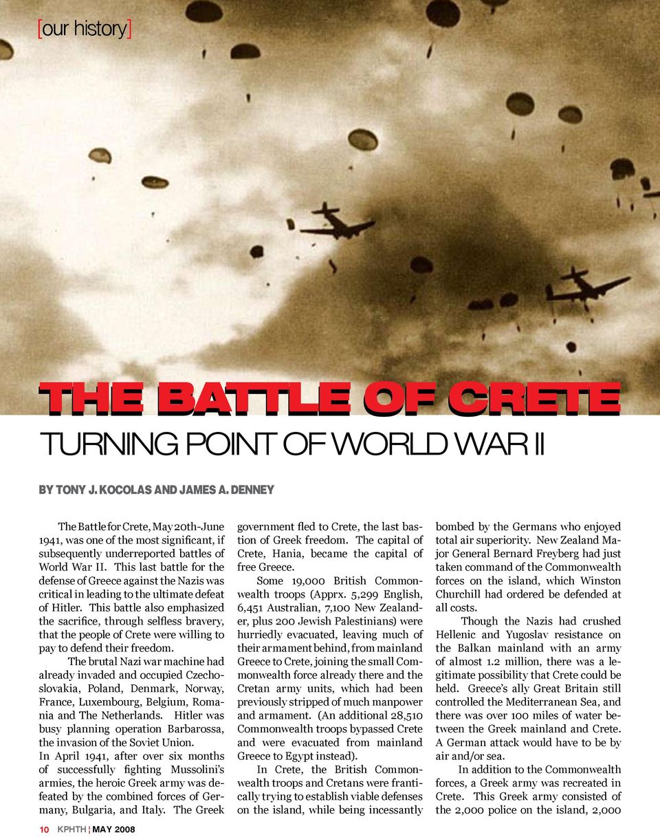 This last battle for the defense of Greece against the Nazis was critical in leading to the ultimate defeat of Hitler.