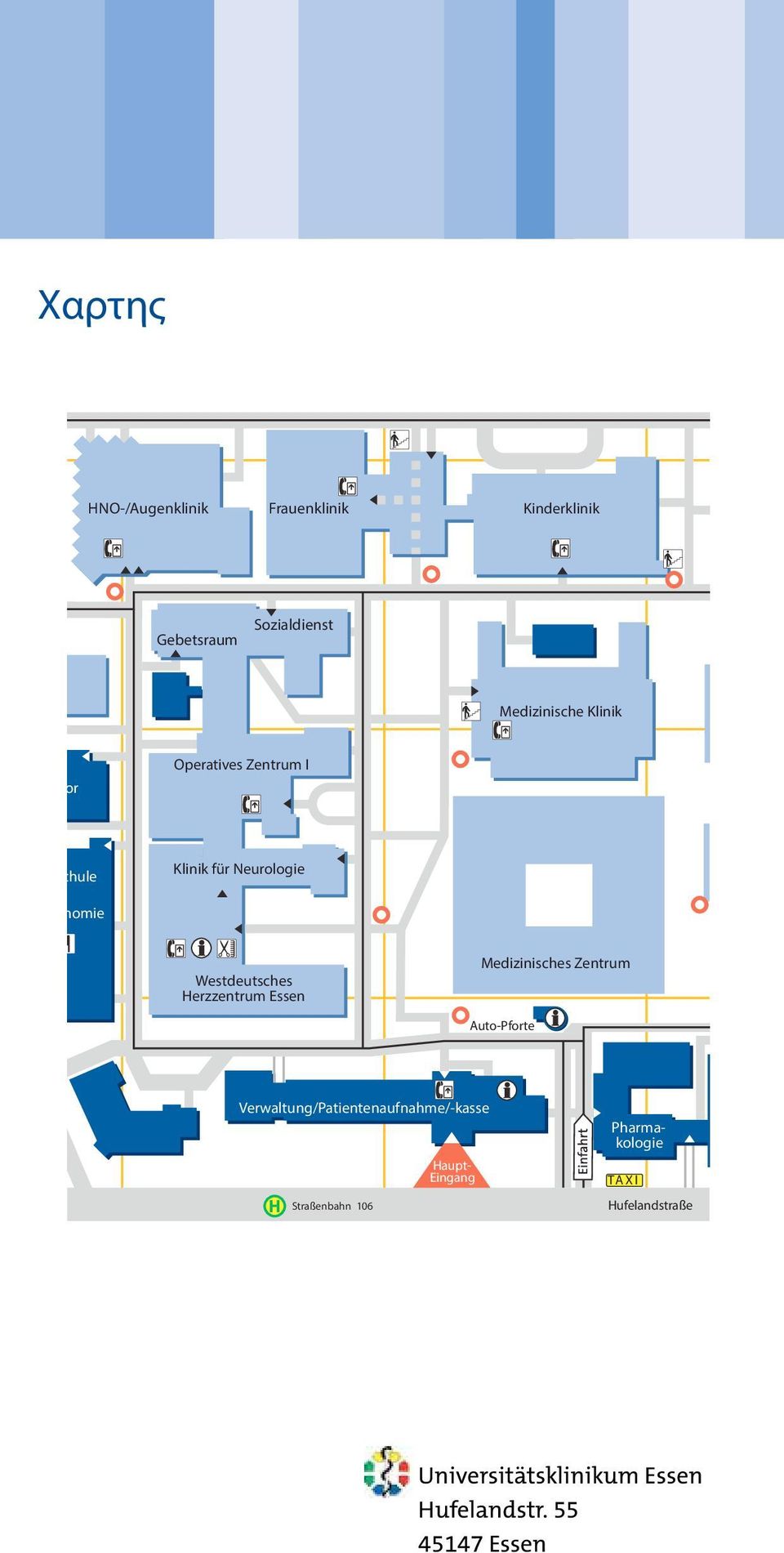 Forschung Westdeutsches Herzzentrum Essen Medizinisches Zentrum Auto-Pforte Verwaltung/Patientenaufnahme/-kasse Straßenbahn 106 Pharmakologie Haupt-