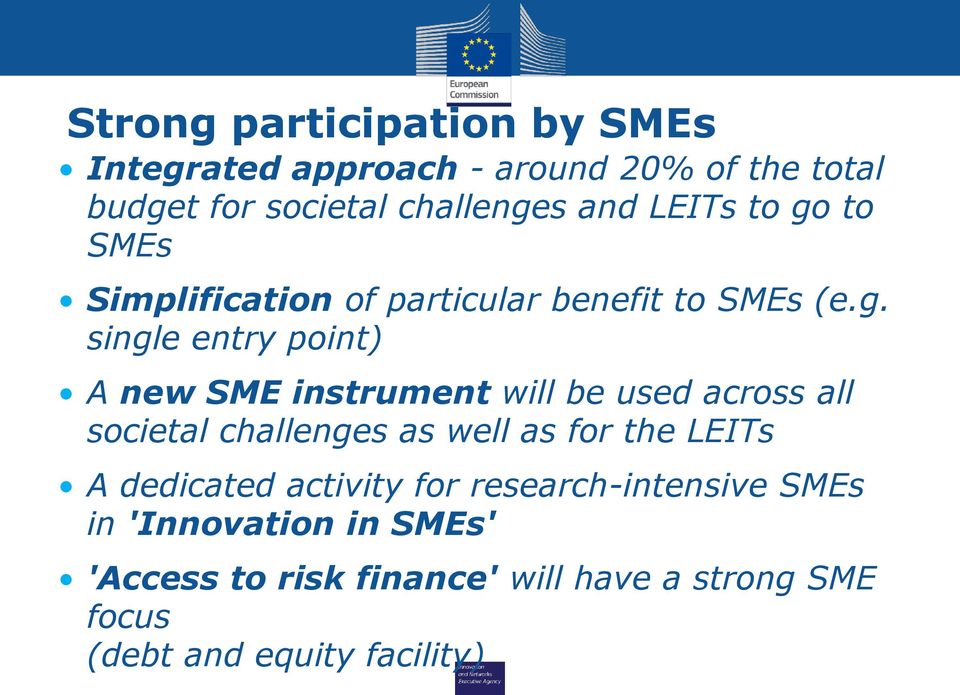 to SMEs Simplification of particular benefit to SMEs (e.g.