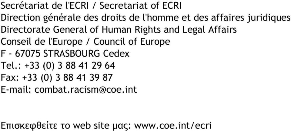 l'europe / Council of Europe F - 67075 STRASBOURG Cedex Tel.