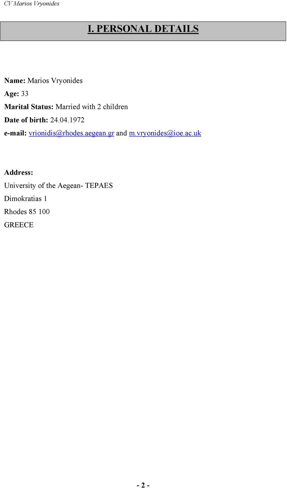1972 e-mail: vrionidis@rhodes.aegean.gr and m.vryonides@ioe.ac.