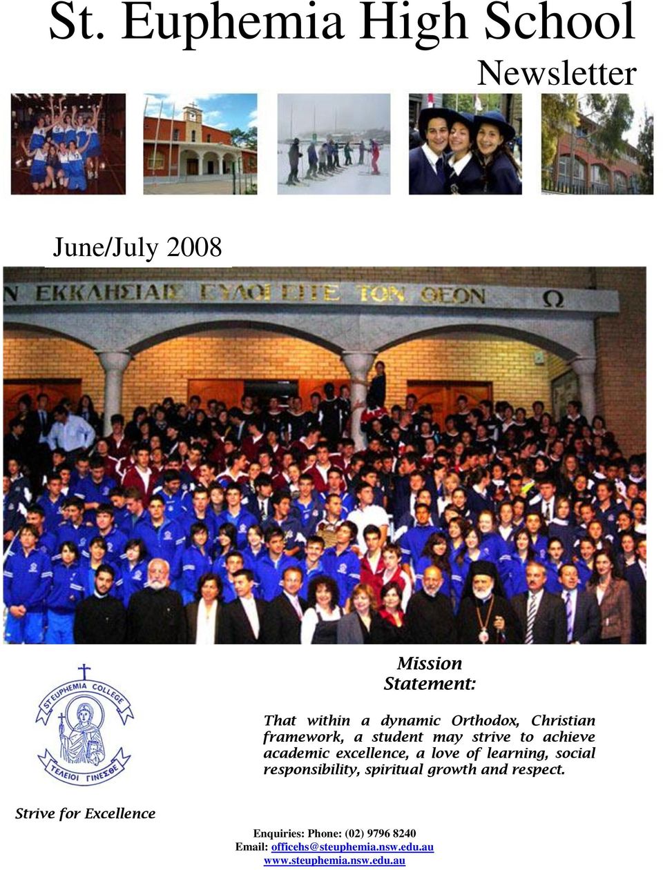 of learning, social responsibility, spiritual growth and respect.