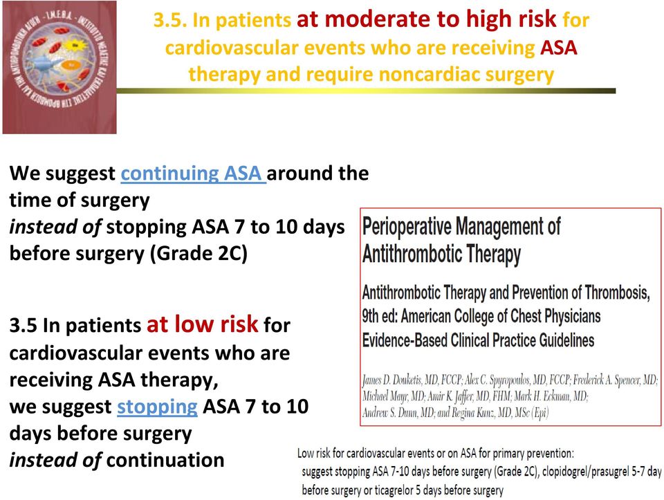 ASA 7 to 10 days before surgery (Grade 2C) 3.