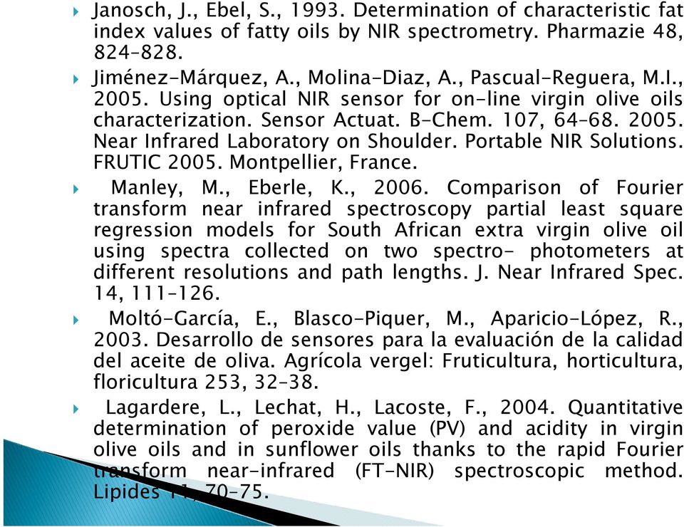 Montpellier, France. Manley, M., Eberle, K., 2006.