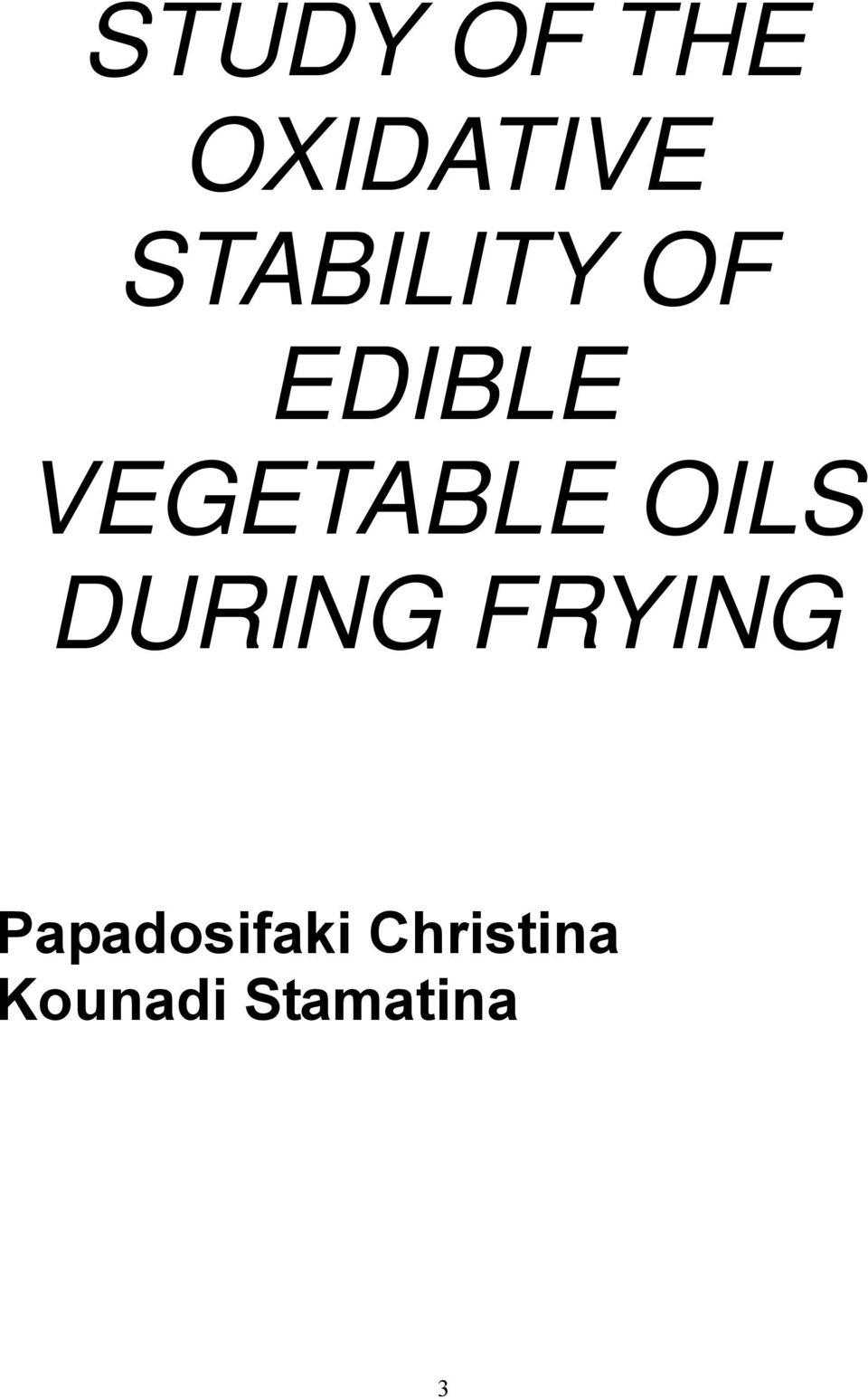 VEGETABLE OILS DURING FRYING