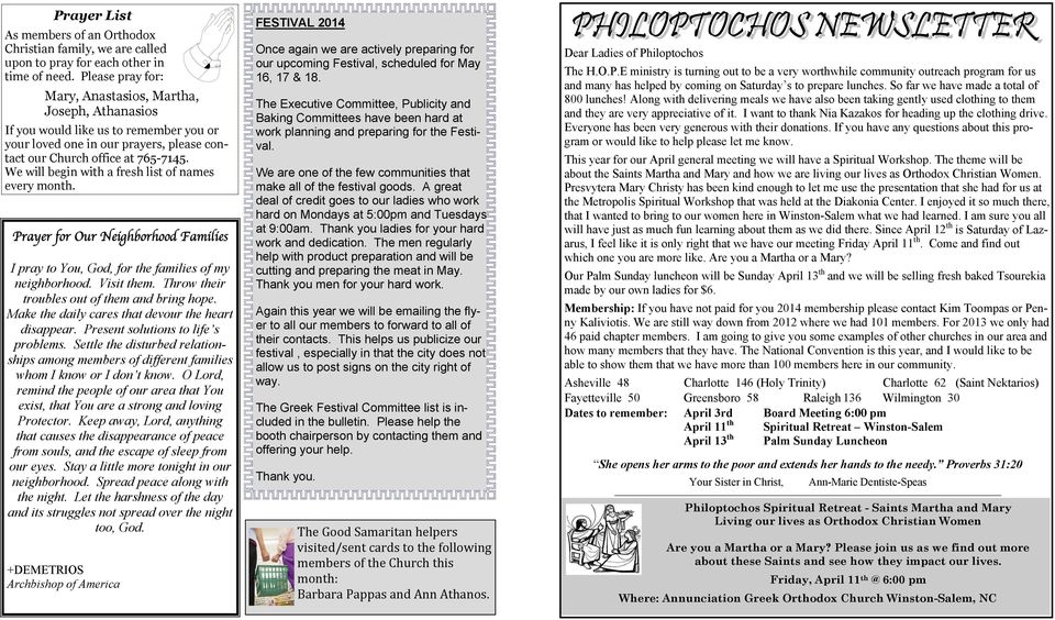 We will begin with a fresh list of names every month. Prayer for Our Neighborhood Families I pray to You, God, for the families of my neighborhood. Visit them.