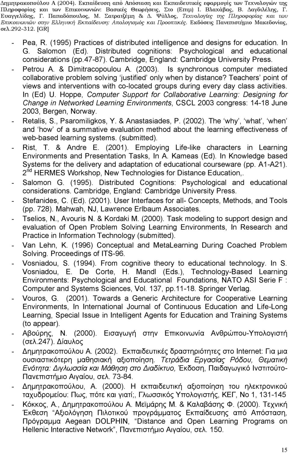 Teachers point of views and interventions with co-located groups during every day class activities. In (Ed) U.