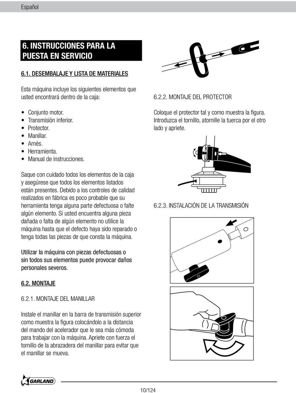 Debido a los controles de calidad realizados en fábrica es poco probable que su herramienta tenga alguna parte defectuosa o falte algún elemento.