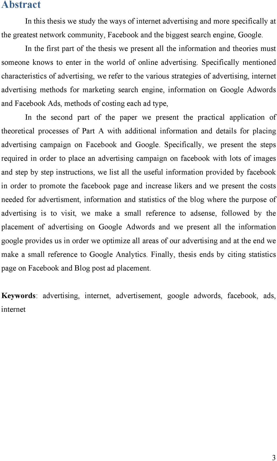 Specifically mentioned characteristics of advertising, we refer to the various strategies of advertising, internet advertising methods for marketing search engine, information on Google Adwords and