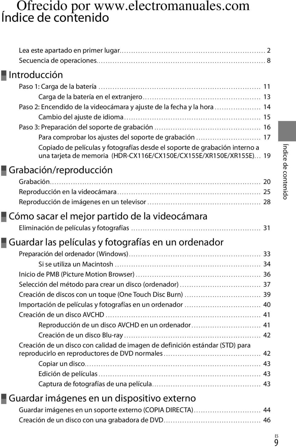 .................... 14 Cambio del ajuste de idioma............................................................ 15 Paso 3: Preparación del soporte de grabación.