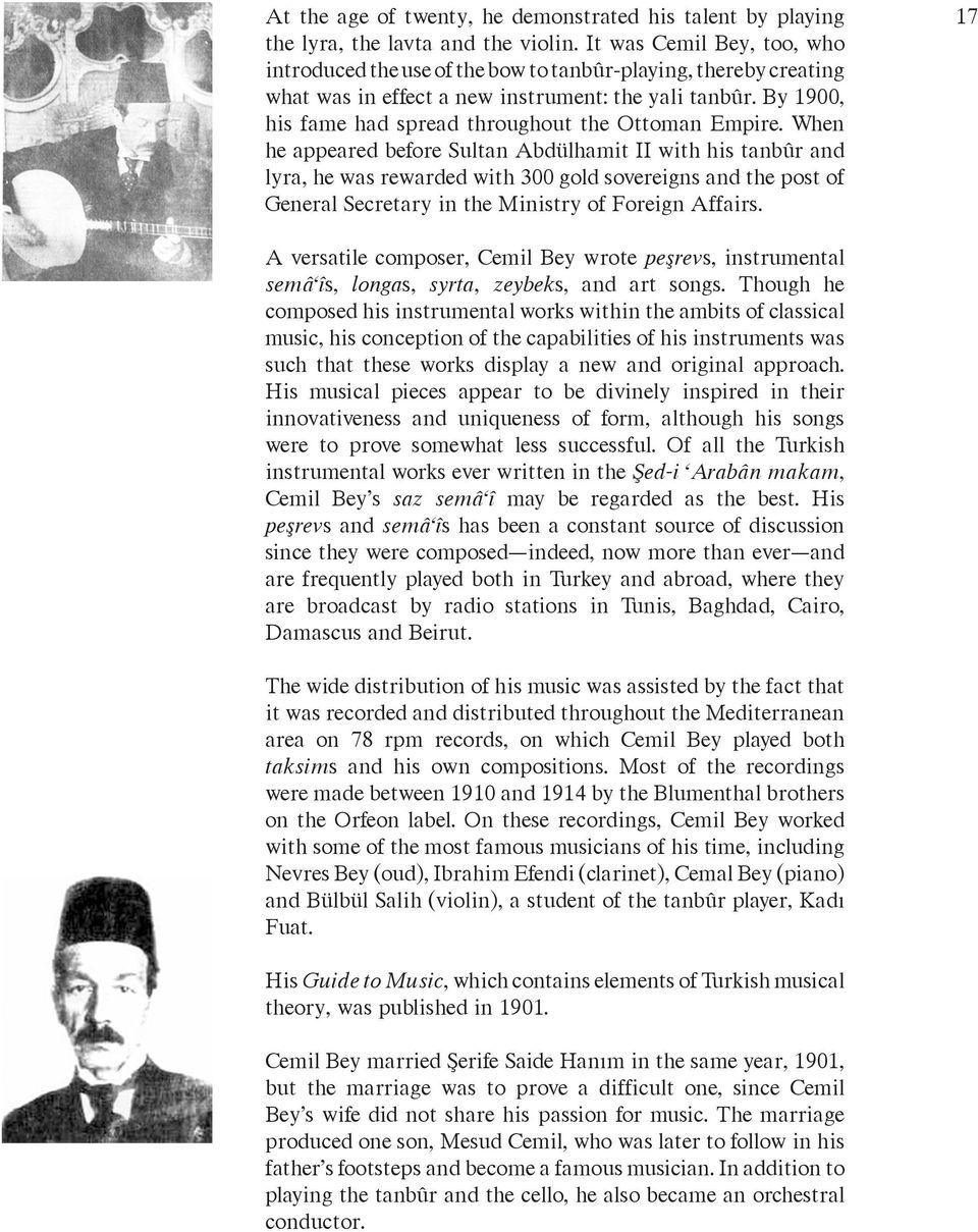 By 1900, his fame had spread throughout the Ottoman Empire.