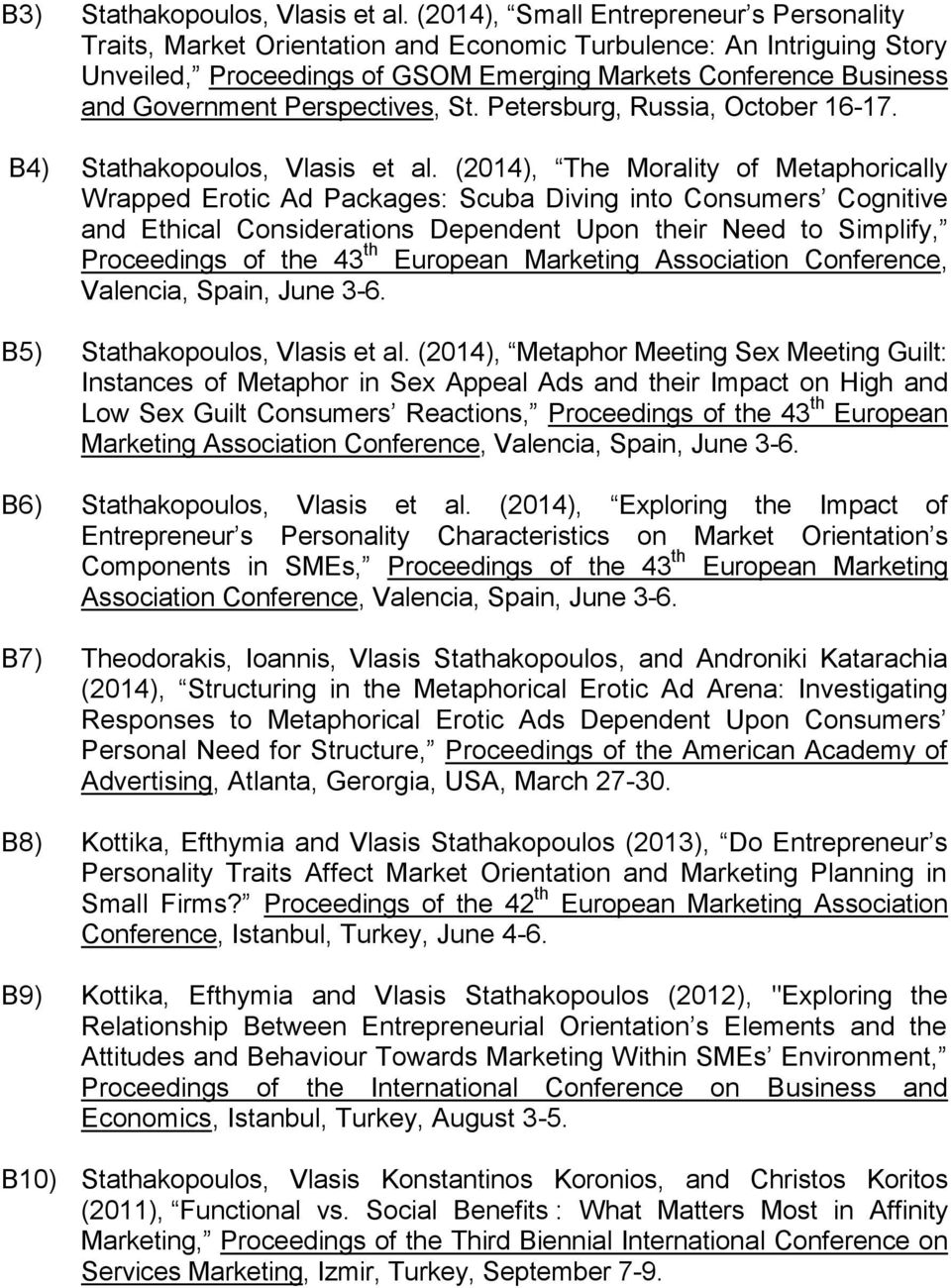 Perspectives, St. Petersburg, Russia, October 16-17. B4) Stathakopoulos, Vlasis et al.