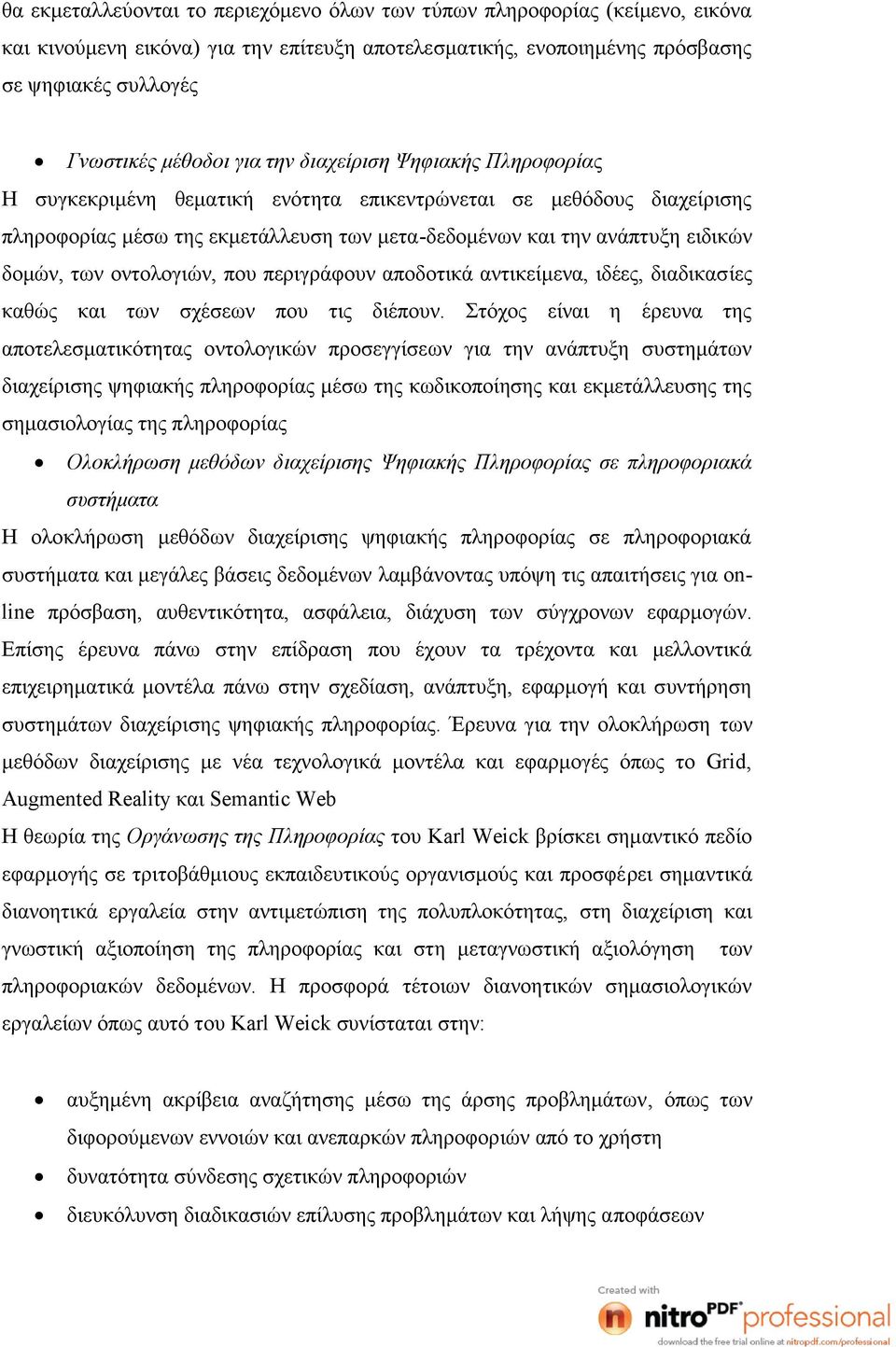 οντολογιών, που περιγράφουν αποδοτικά αντικείμενα, ιδέες, διαδικασίες καθώς και των σχέσεων που τις διέπουν.