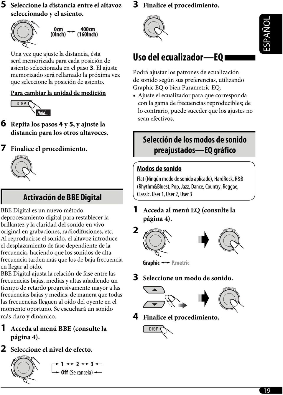 7 Finalice el procedimiento. 3 Finalice el procedimiento.