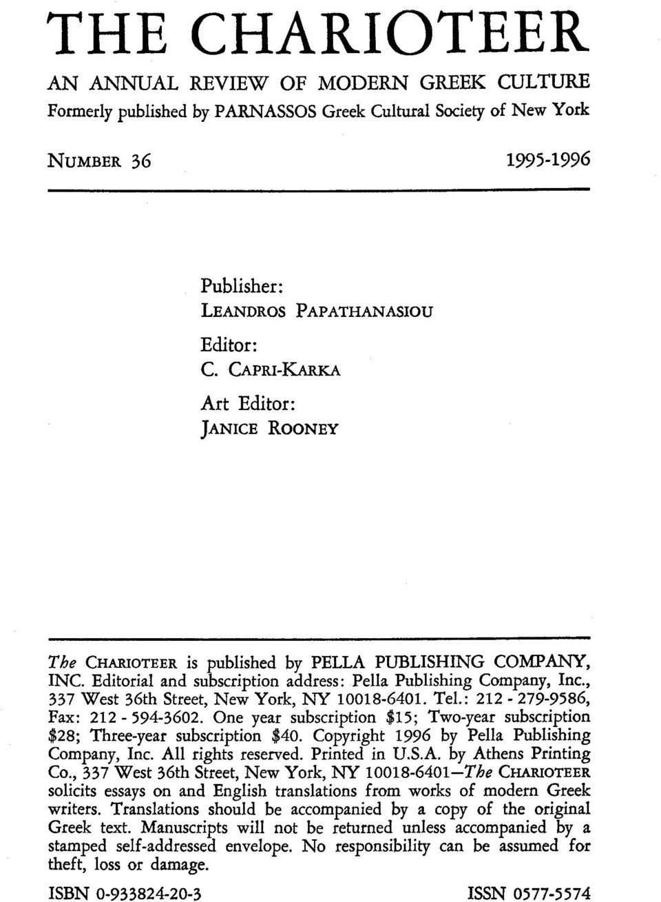 , 337 West 36th Street, New York, NY 10018-6401. Tel.: 212-279-9586, Fax: 212-594-3602. One year subscription $15; Two-year subscription $28; Three-year subscription $40.