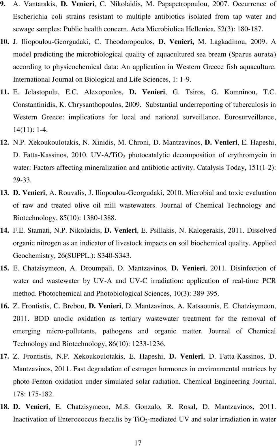 Iliopoulou-Georgudaki, C. Theodoropoulos, D. Venieri, M. Lagkadinou, 2009.