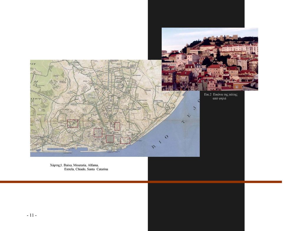 Baixa, Mouraria, Alfama,