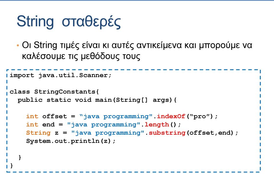 scanner; class StringConstants{ public static void main(string[] args){ int offset =