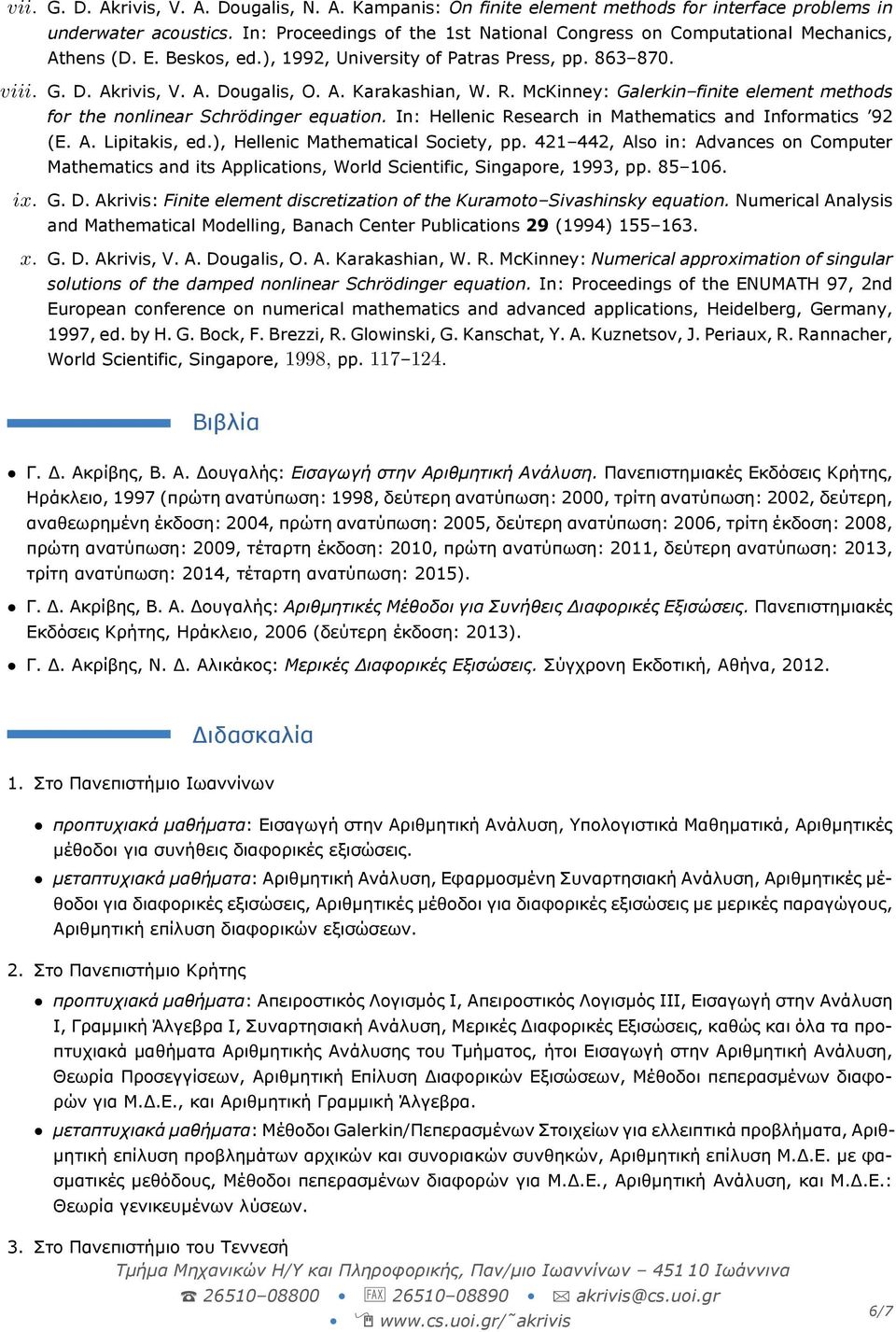 421 442, Also in: Advances on Computer Mathematics and its Applications, World Scientific, Singapore, 1993, pp. 85 106. ix. G. D.