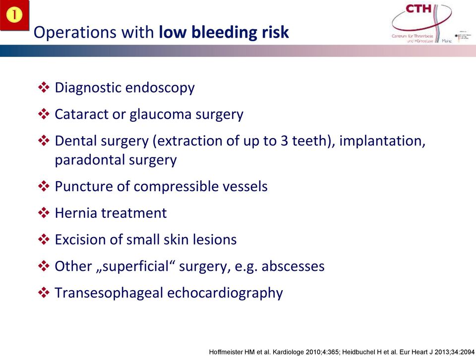 surgery Dental surgery (extraction of up to 3 teeth), implantation, paradontal surgery Puncture of