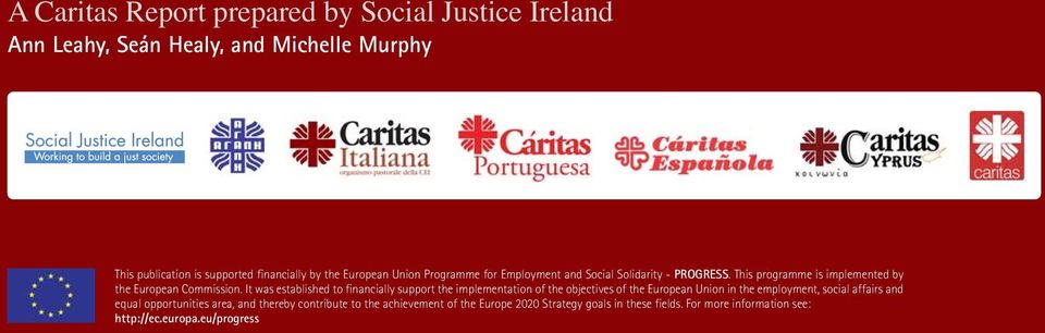 It was established to financially support the implementation of the objectives of the European Union in the employment, social affairs and equal